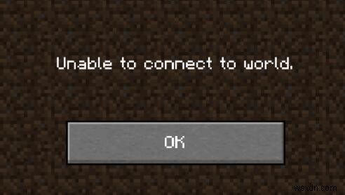 วิธีแก้ไข Minecraft ไม่สามารถเชื่อมต่อกับโลกได้อย่างมีประสิทธิภาพมากที่สุด 