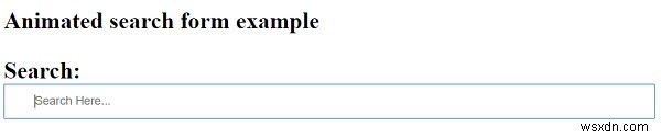 จะสร้างฟอร์มการค้นหาแบบเคลื่อนไหวด้วย CSS ได้อย่างไร? 
