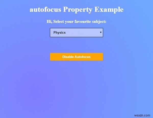 HTML DOM Chọn Thuộc tính lấy nét tự động 