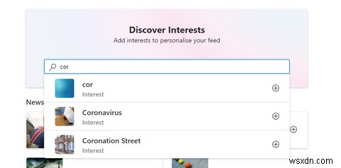 Cách truy cập và tùy chỉnh nguồn cấp dữ liệu tin tức và sở thích của Windows 10 