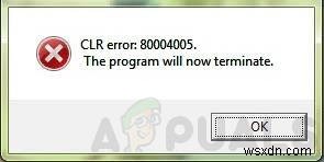 सीएलआर त्रुटि 80004005 को कैसे ठीक करें  कार्यक्रम अब समाप्त हो जाएगा  