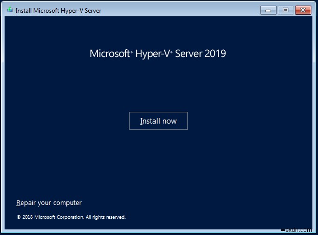 हाइपर-वी 2019 सर्वर कोर कैसे स्थापित करें? 
