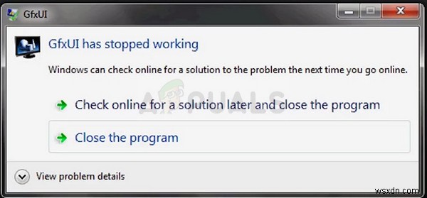 फिक्स:GfxUI ने काम करना बंद कर दिया है 