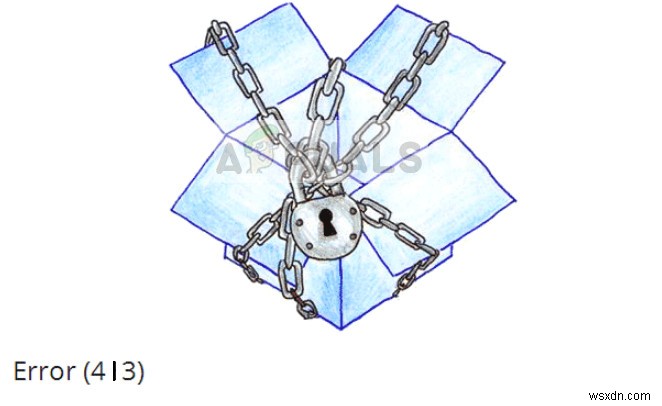 फिक्स:ड्रॉपबॉक्स त्रुटि 413 