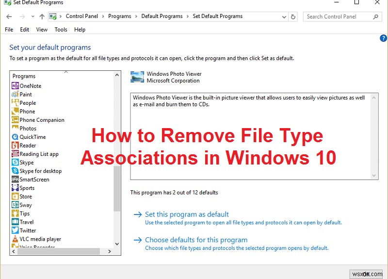 विंडोज 10 में फाइल टाइप एसोसिएशन को कैसे हटाएं