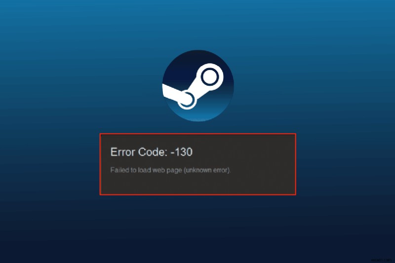 แก้ไขข้อผิดพลาดรหัส 130 ไม่สามารถโหลดหน้าเว็บที่ไม่รู้จักข้อผิดพลาด 