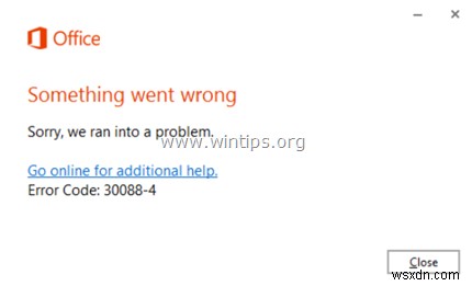 การแก้ไข:รหัสข้อผิดพลาดในการติดตั้ง Office:30088-4, 30088-1015, 30183-1011, 0-1011, 0-1005 